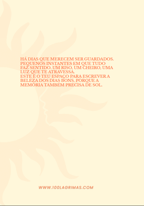 100 Dias de Sol : Recordar a Luz dos Teus Dias