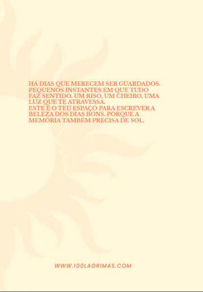 100 Dias de Sol : Recordar a Luz dos Teus Dias